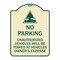 Signmission Unauthorized Vehicles Towed Owner Expense W/ Graphic Heavy-Gauge Alum, 18" L, 24" H, TG-1824-22775 A-DES-TG-1824-22775 - alternate 1
